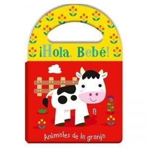 ¡Hola Bebe! Animales de la Granja