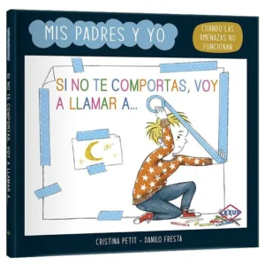 Si no te Comportas, Voy a Llamar a… - Mis Padres y Yo