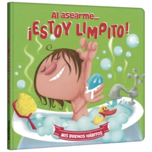 Al Asearme... ¡Estoy Limpito! - Mis Buenos Hábitos