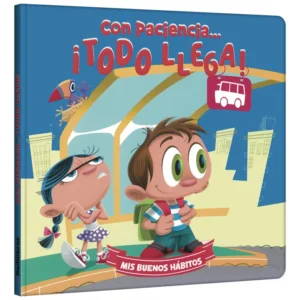 Con Paciencia… ¡Todo Llega! - Mis Buenos Hábitos