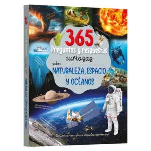 365 Preguntas y Respuestas sobre Naturaleza, Espacio y Océanos