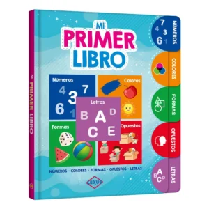 Mi Primer Libro – Números – Colores – Formas – Opuestos – Letras